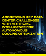 Addressing Key Data Center Challenges with Artificial Intelligence for Autonomous Cooling Optimization