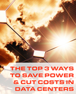 The Top 3 Ways To Save Power & Cut Costs in Data Centers
