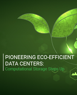 Pioneering Eco-Efficient Data Center: Computational Storage Steps Up